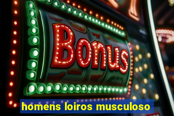 homens loiros musculoso